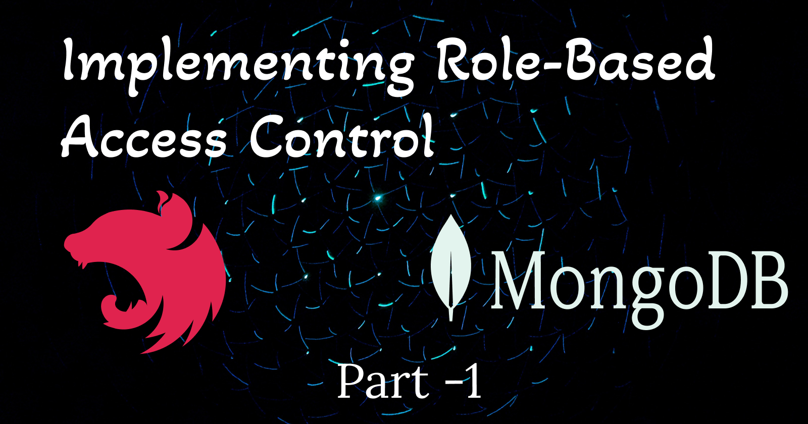 How to Implement Role-Based Access Control in NestJS with MongoDB - Part 1