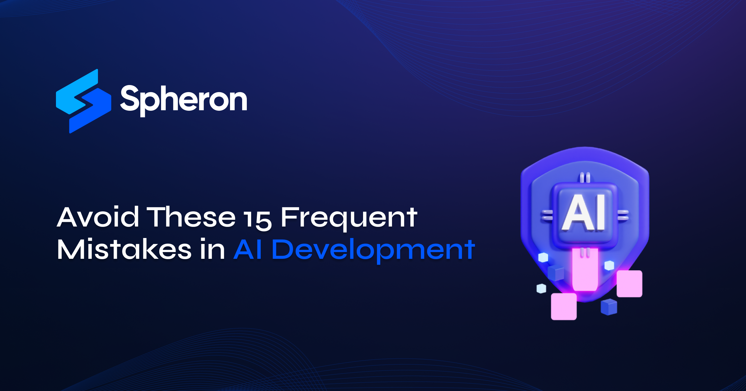 Avoid These 15 Frequent Mistakes in AI Development