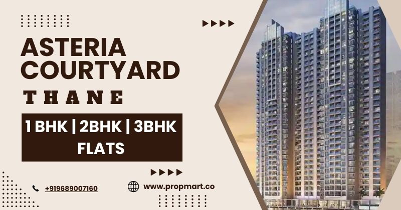 Discover the Elegance of Asteria Courtyard in Thane