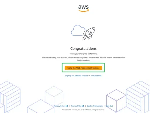 An AWS account activation page with a congratulatory message and a "Go to the AWS Management Console" button in the center. The AWS logo is at the top, and additional links for Privacy Policy, Terms of Use, Cookie Preferences, and Sign Out are at the bottom. Some line drawings of boxes are in the background.