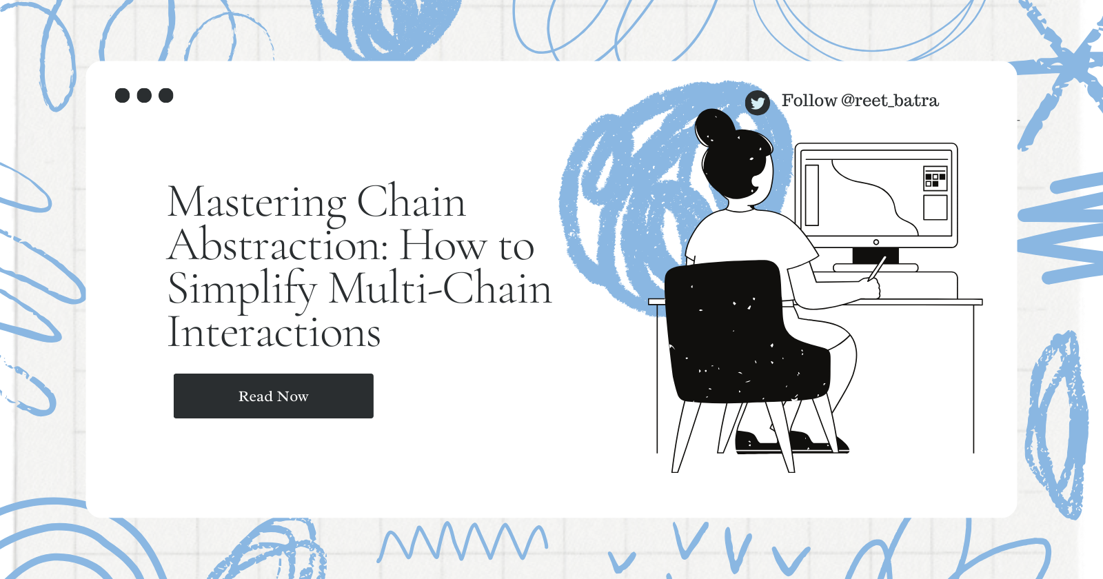 Mastering Chain Abstraction: How to Simplify Multi-Chain Interactions