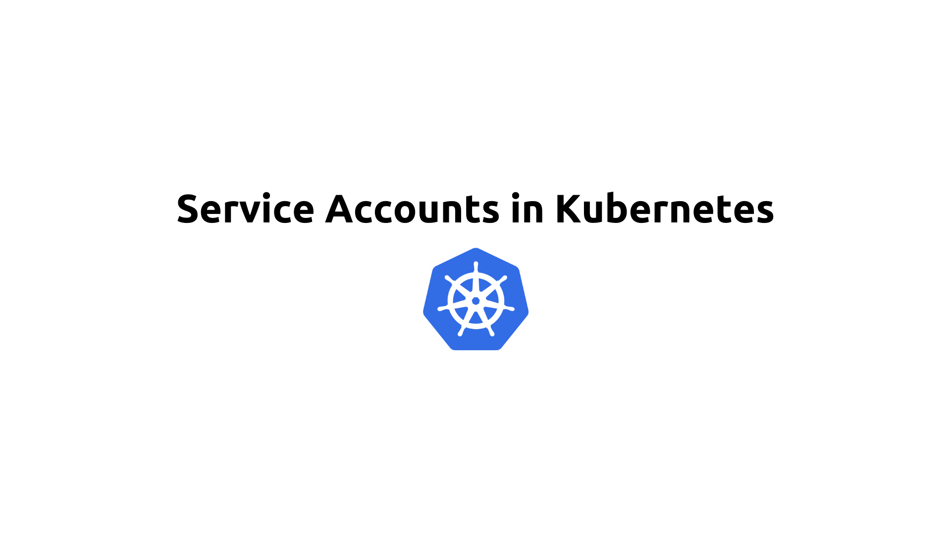 Service Accounts in Kubernetes