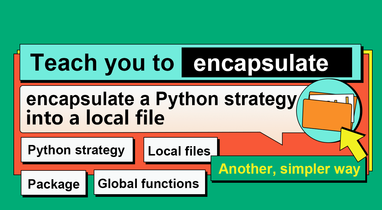 Teach you to encapsulate a Python strategy into a local file