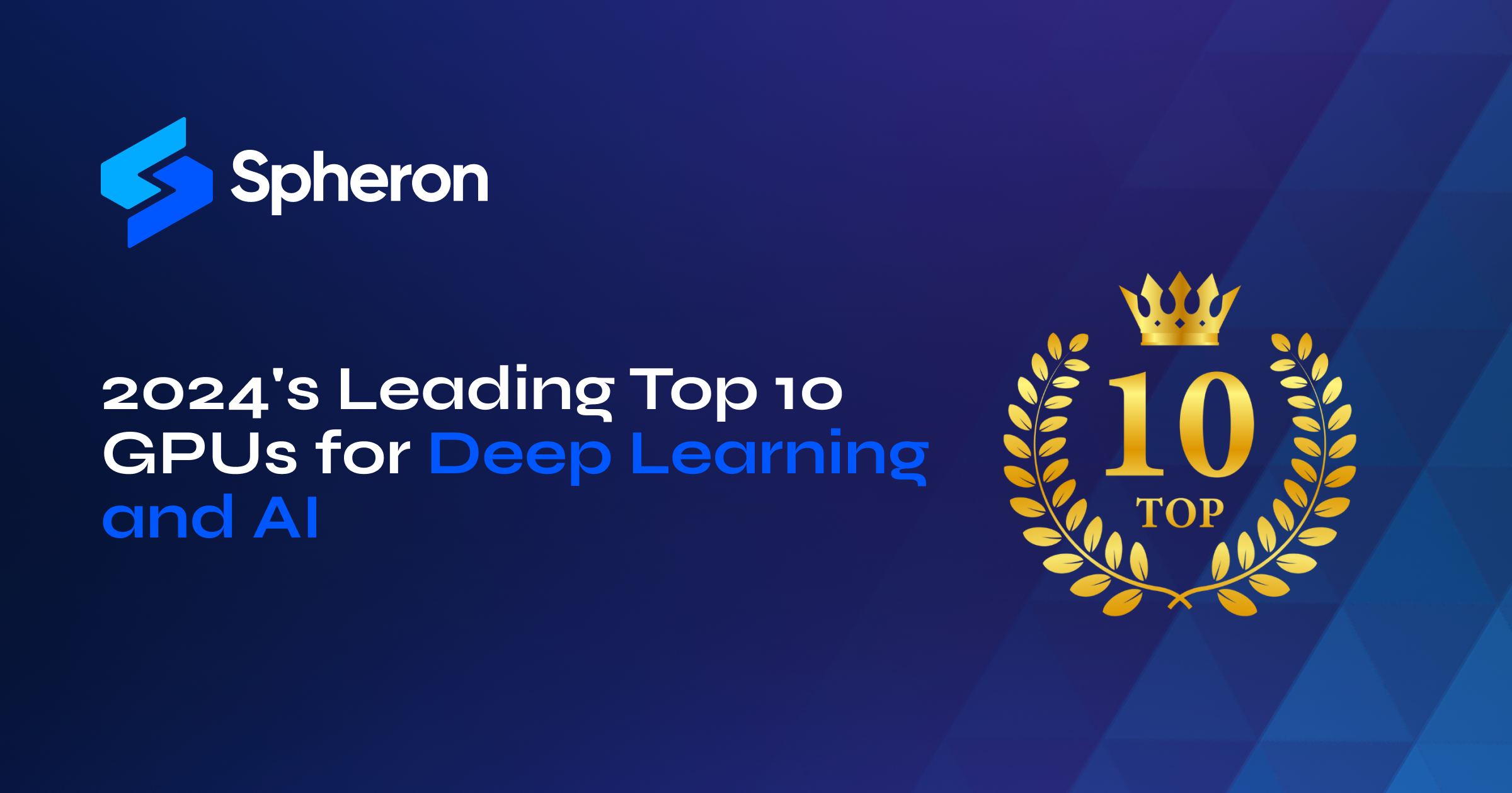 2024's Leading Top 10 GPUs for Deep Learning and AI