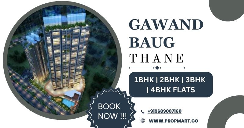 Gawand Baug in Thane: A Premier Destination for 4 BHK Properties