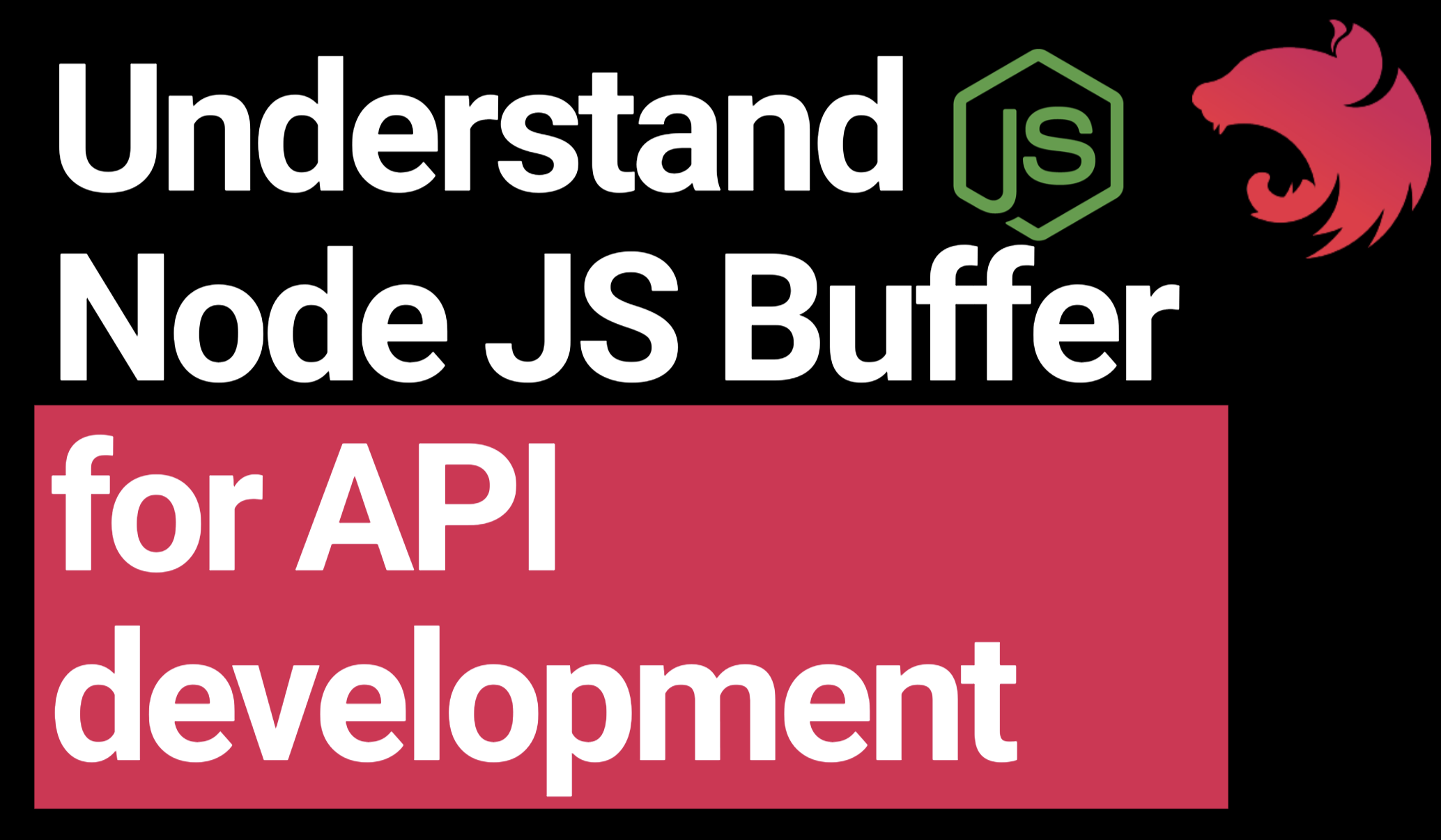 Understand Node JS Buffer for API development