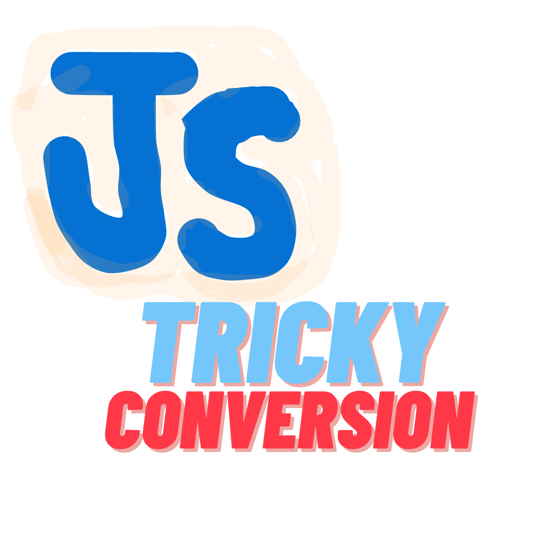 Some Tricky Conversion in JS