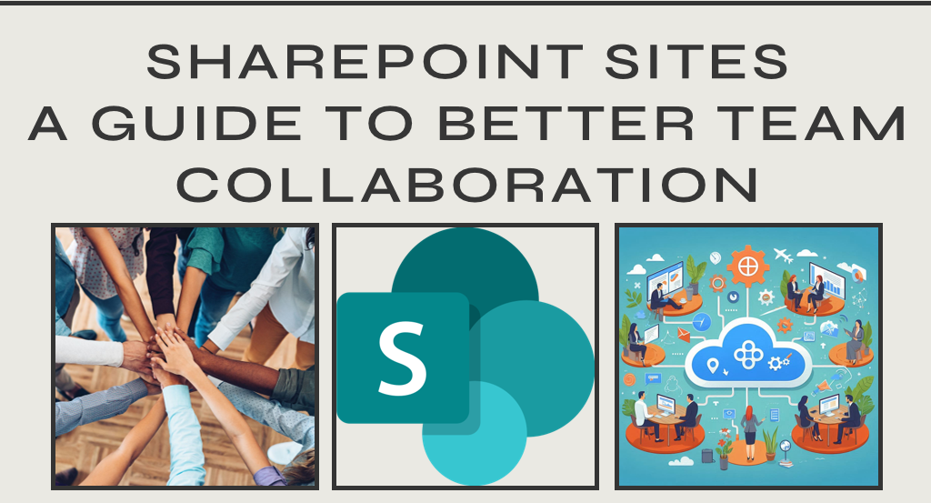 SharePoint Sites: A Guide to Better Team Collaboration