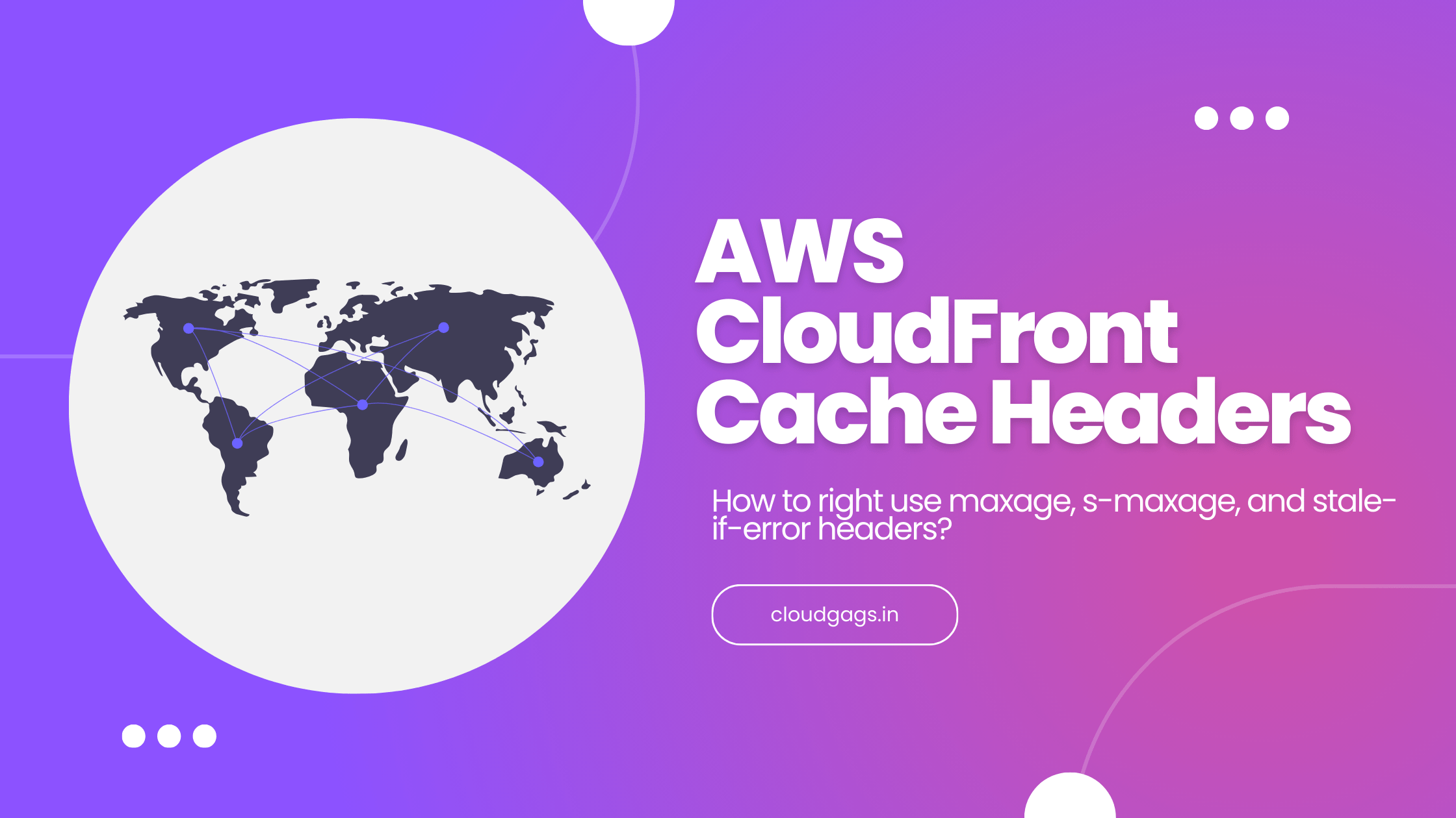 How to right use maxage, s-maxage, and stale-if-error headers?