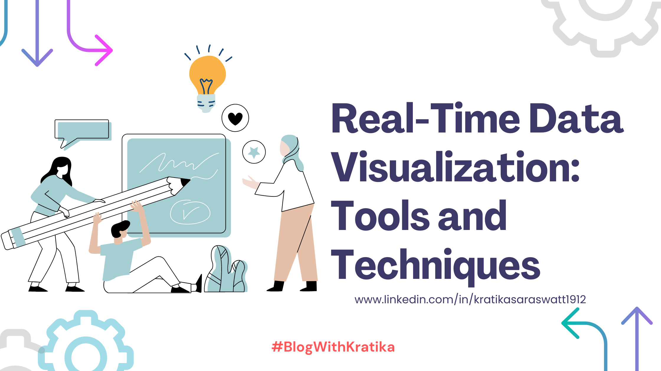 Real-Time Data Visualization: Tools and Techniques