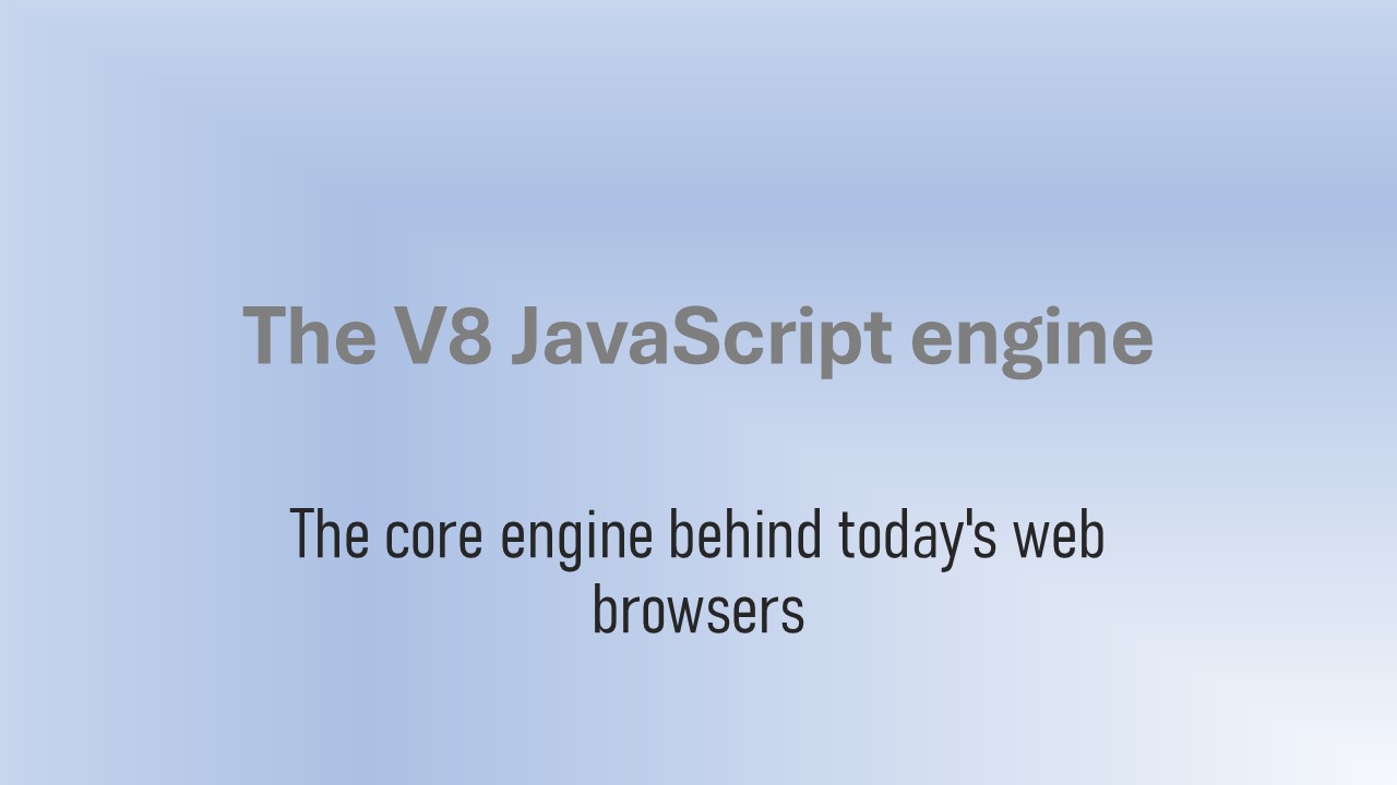 What is the V8 JavaScript Engine?