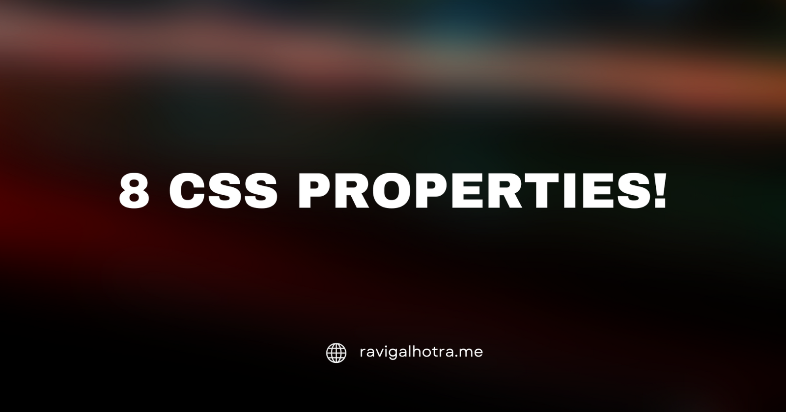 Essential CSS Properties Every Web Developer Should Know!