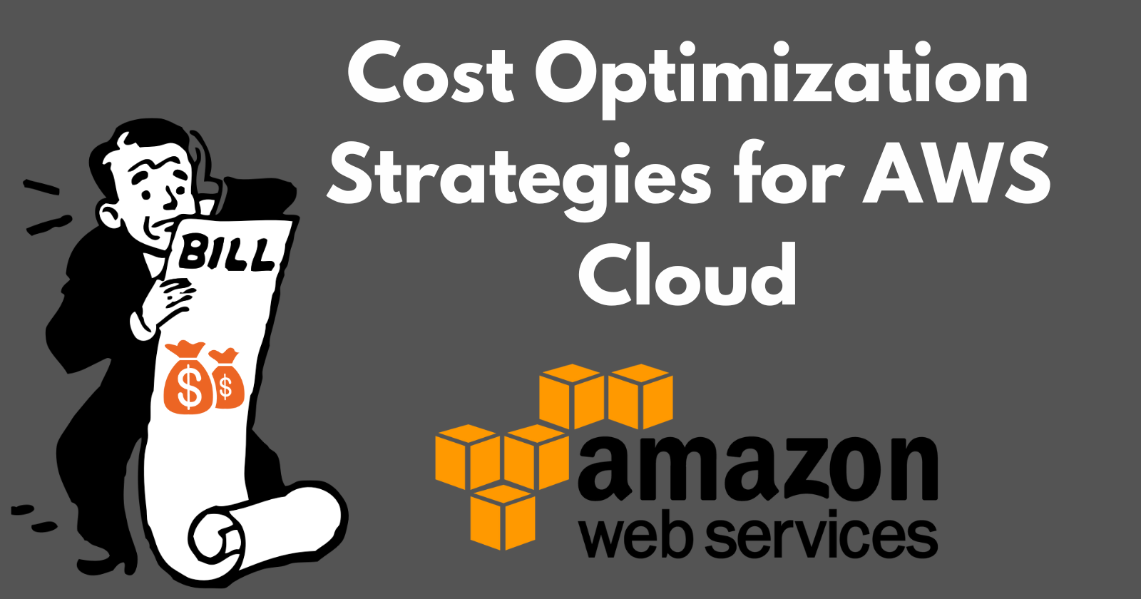 Cost Optimization Strategies for AWS Cloud: Save Smart, Spend Smart