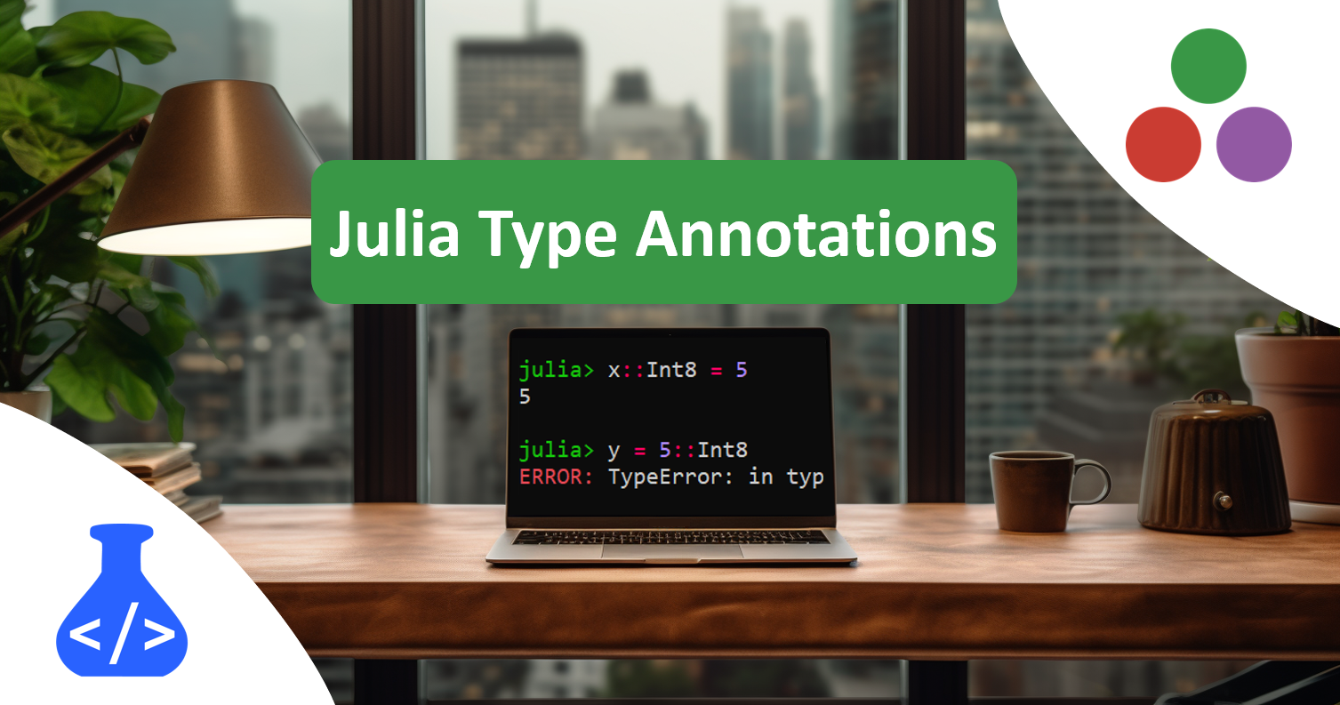 Julia Type Annotations