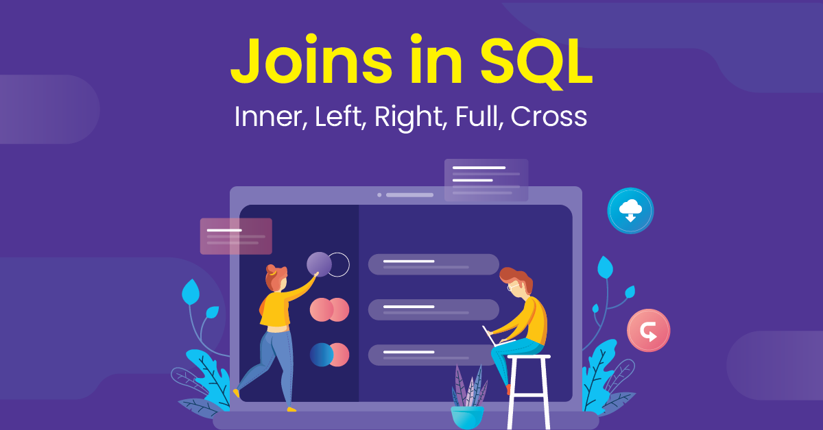 A Comprehensive Guide to SQL JOINS and Their Types