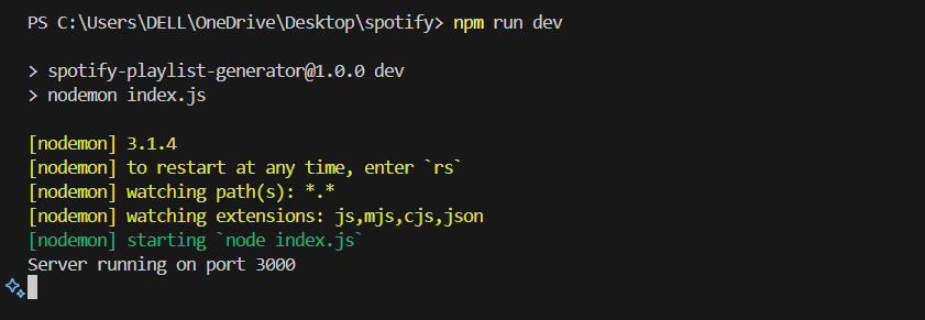 A command line interface showing the output of a script. The path displayed is "PS C:sersELLneDriveesktoppotify>", and the command executed is "npm run dev". The script uses nodemon to monitor changes and outputs "Server running on port 3000".