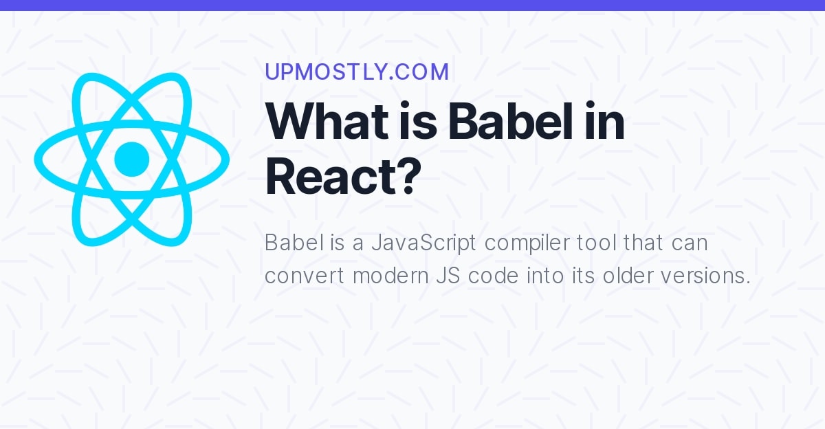 Understanding Babel: Converting React Code for Backend JavaScript