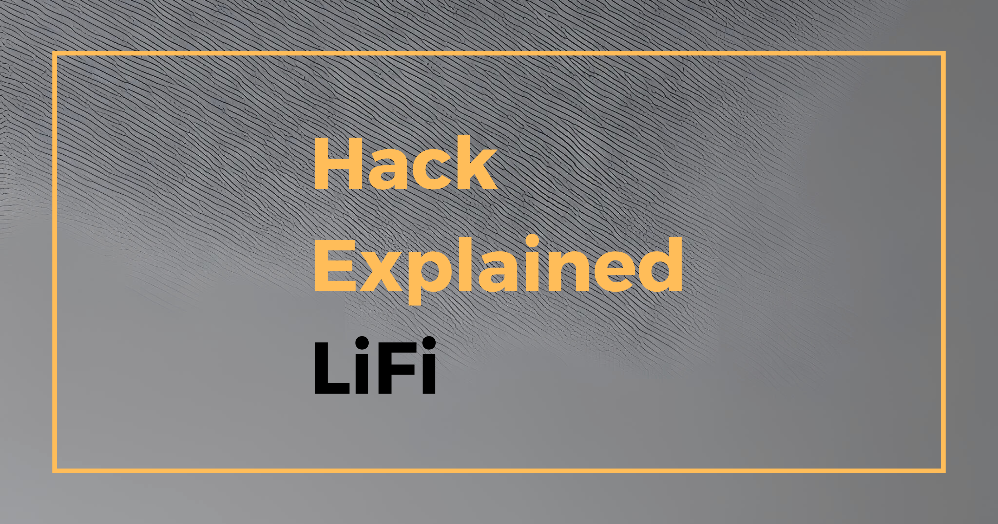 Hack Explained - LiFi Protocol