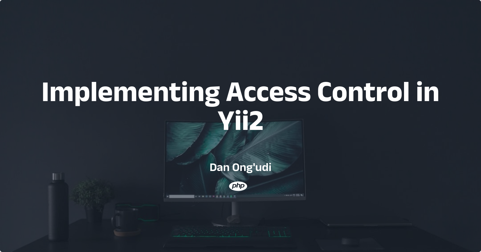 Implementing Access Control in Yii2