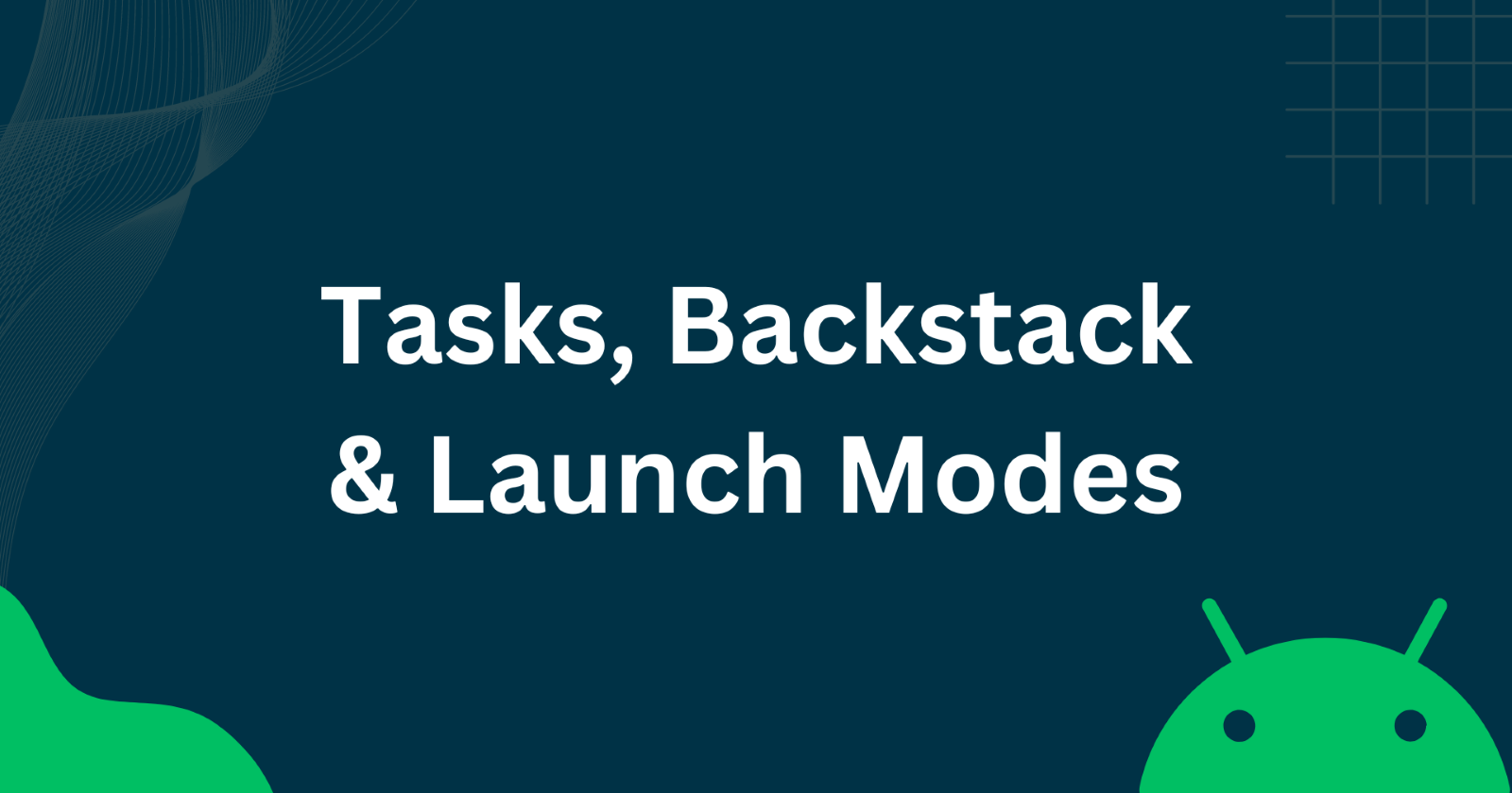 Tasks, Backstack and Launch Modes