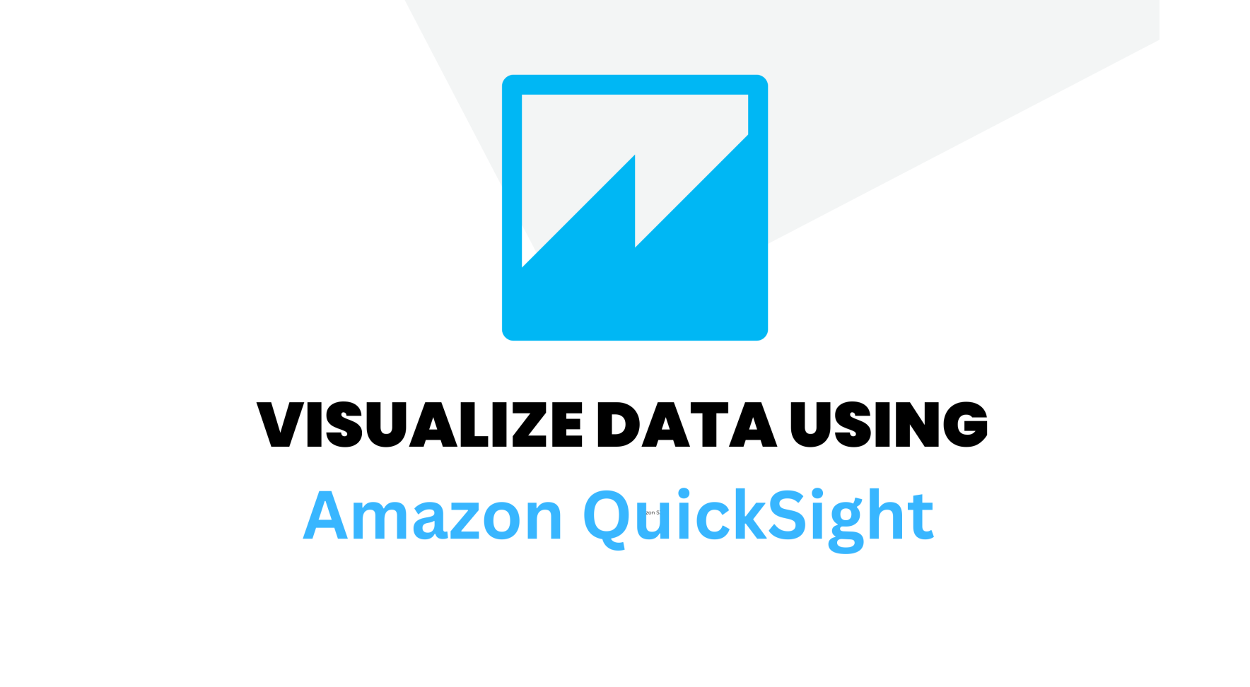 Project # 3 - Visualize data with QuickSight