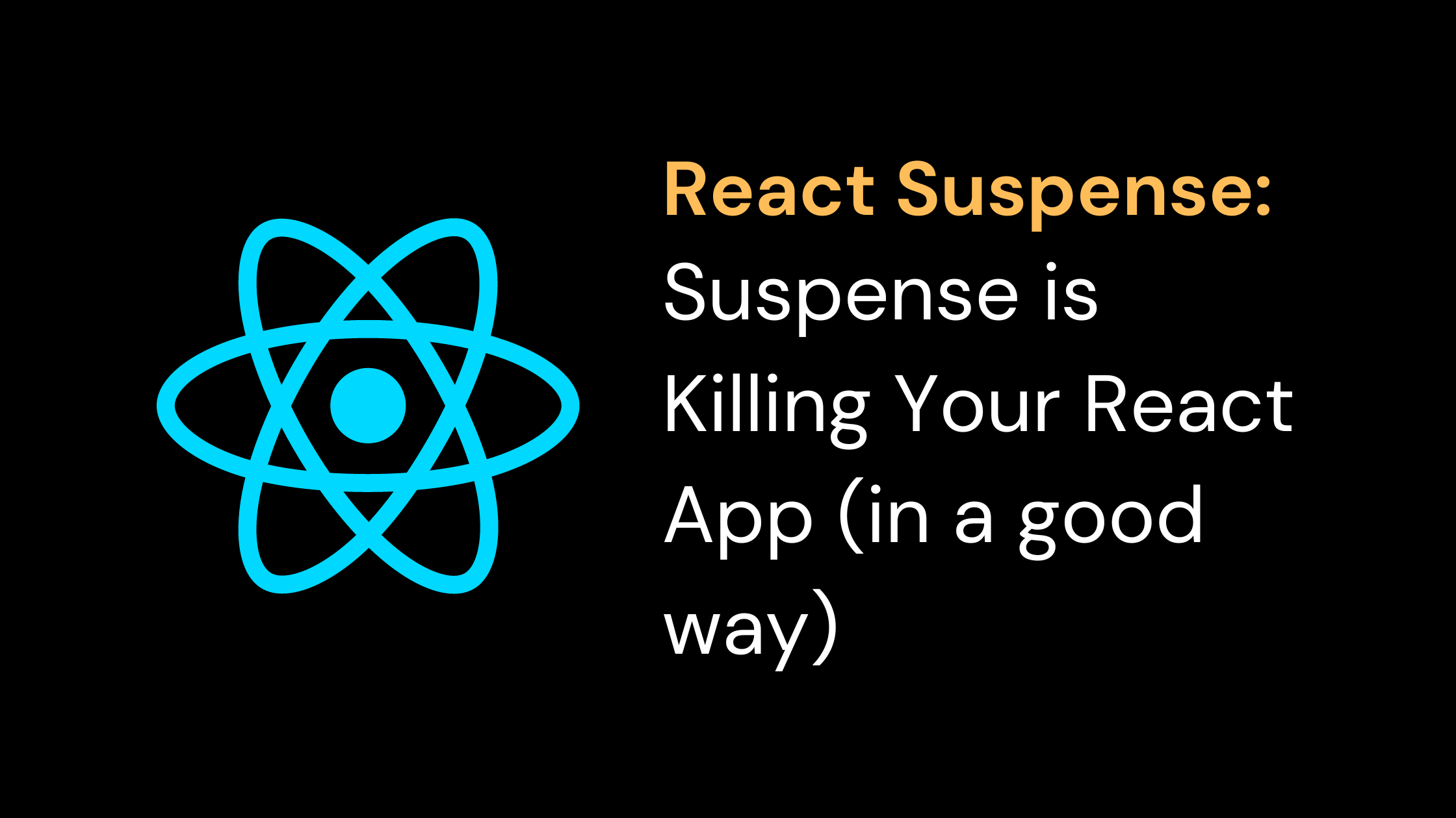 Suspense is Killing Your React App (in a good way)