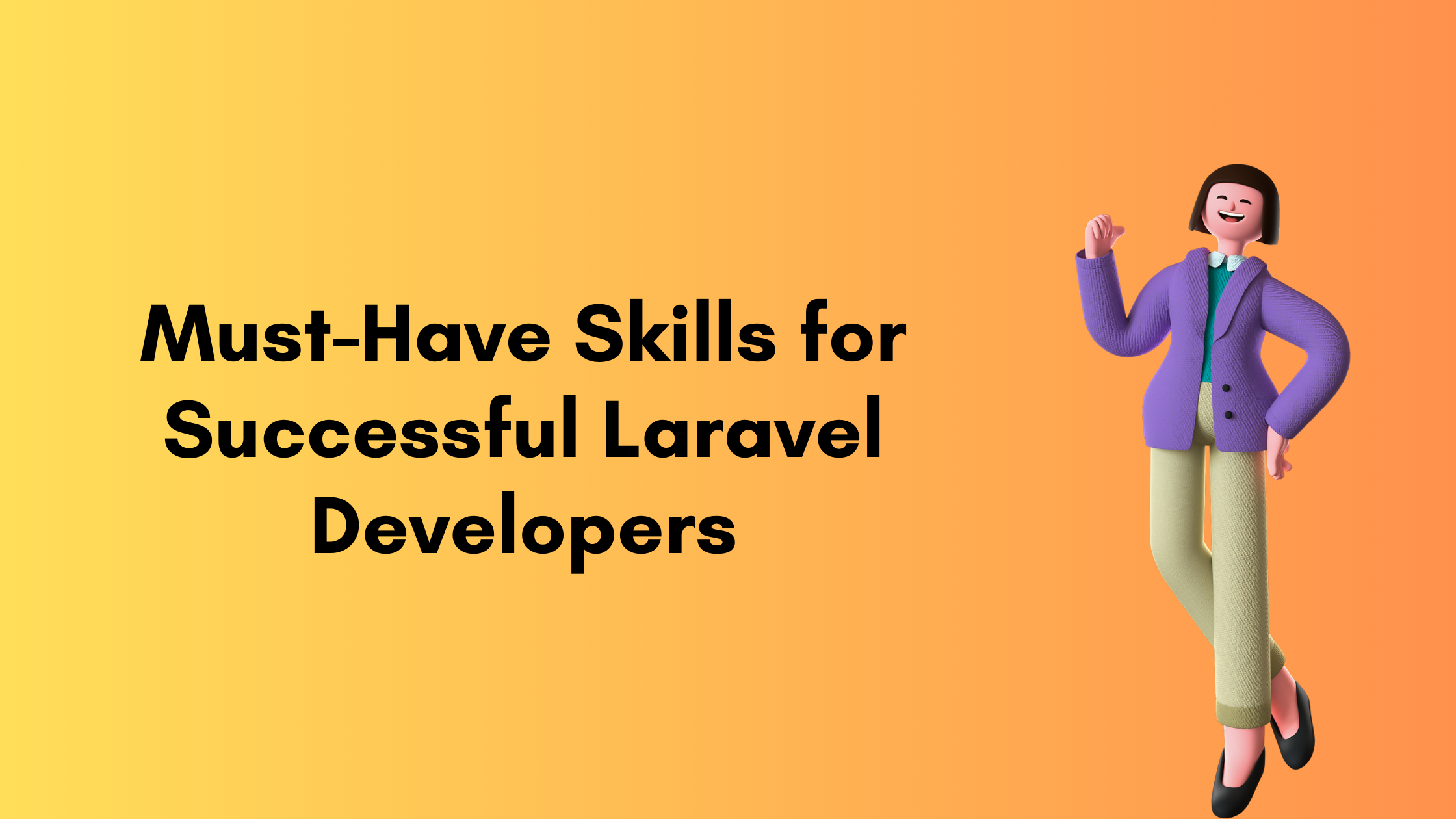Must-Have Skills for Successful Laravel Developers