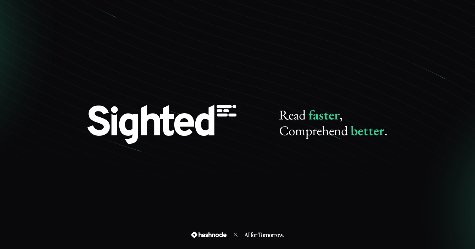 Sighted - Read Faster, Comprehend Better With AI!