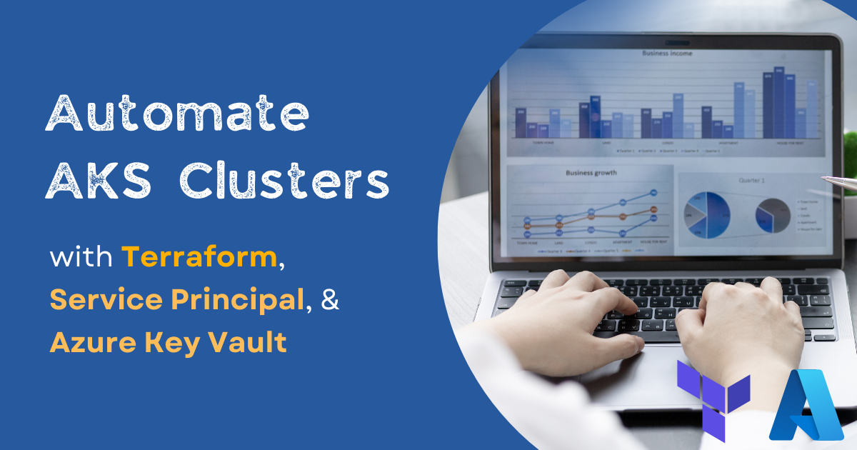 Automate AKS Clusters with Terraform, Service Principal, and Azure Key Vault