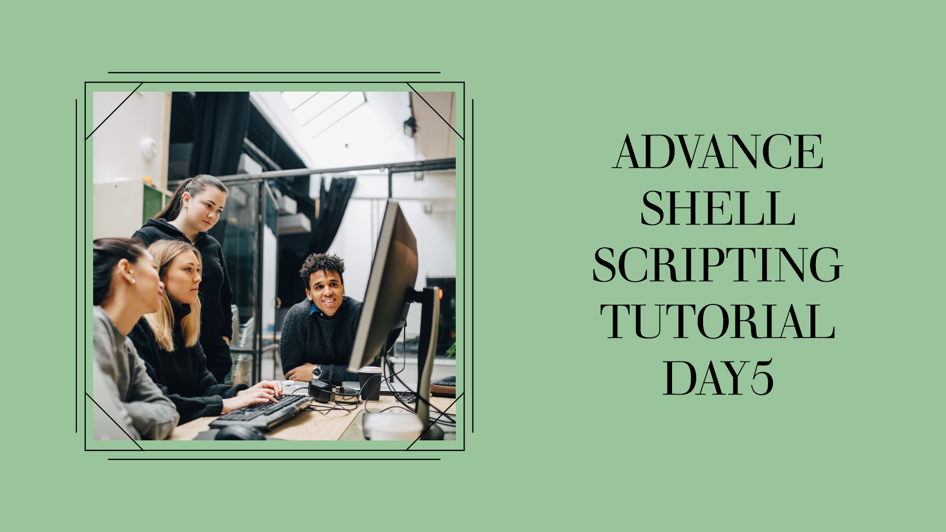 Advance Shell Scripting Tutorial for beginners