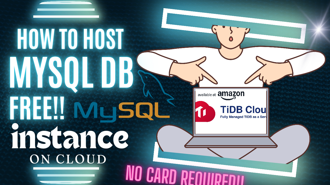 How to Host MySQL Database for Free on TiDB Cloud (No Credit Card Required!)