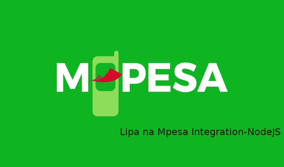 Integrating MPESA Daraja API -  NodeJS, ExpressJS and Typescript