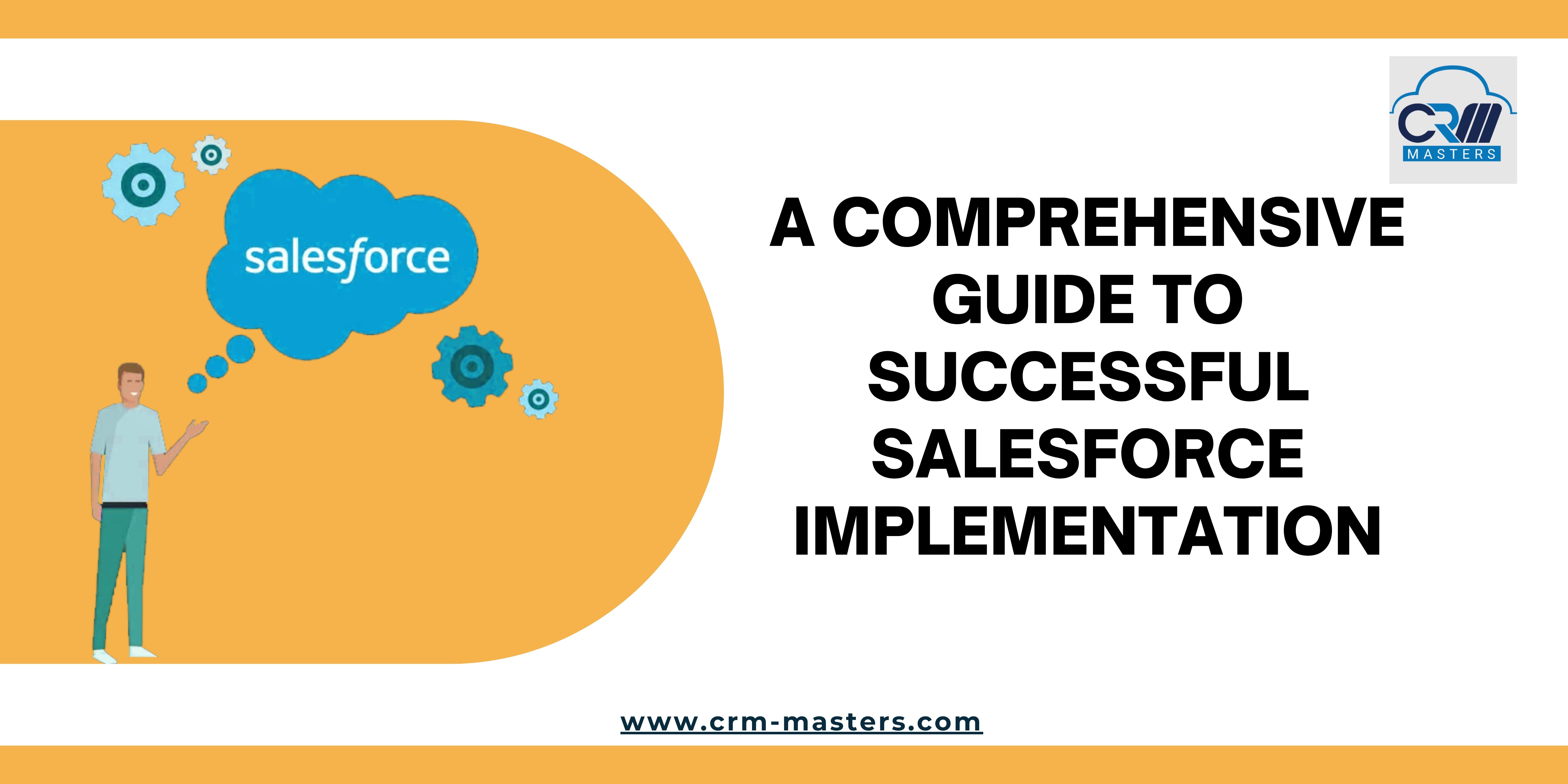 A Comprehensive Guide to Successful Salesforce Implementation
