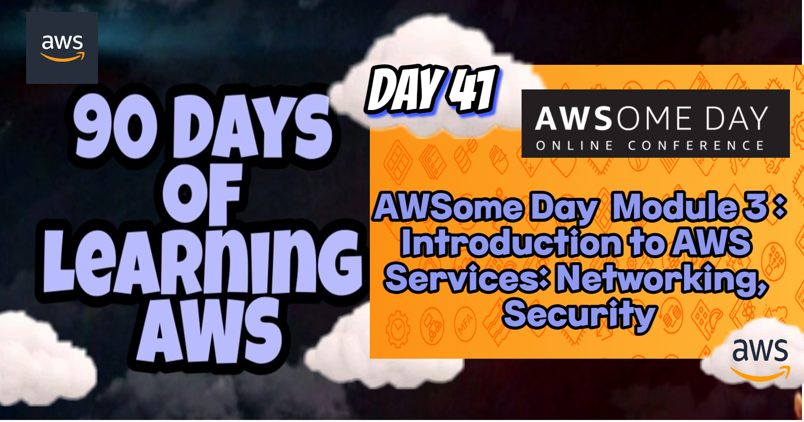 Day 41: AWSome Day | On-Demand - Module 3 - Introduction to AWS Services: Networking🌩 and Security🛡