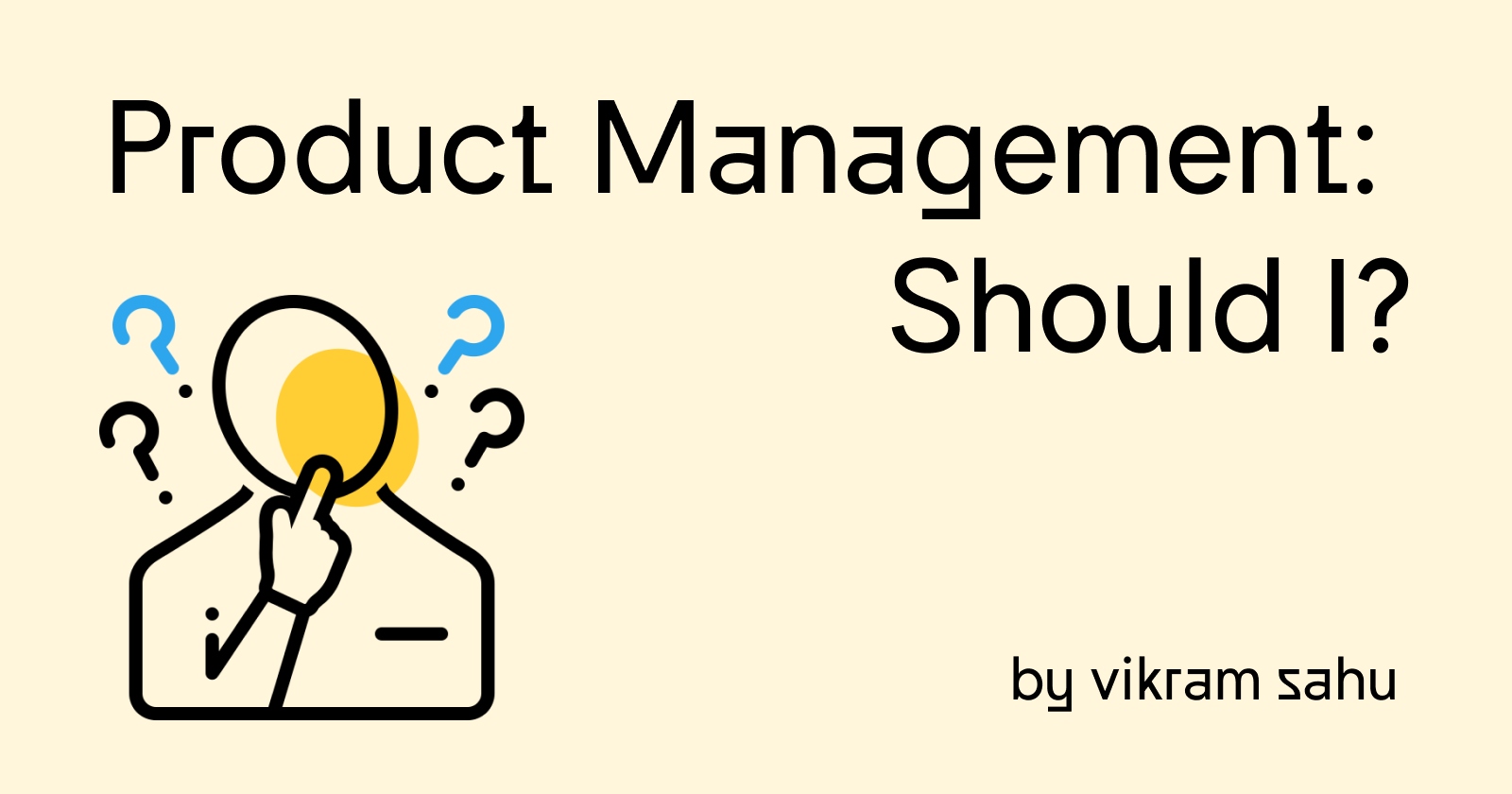 Product Management: Should I?