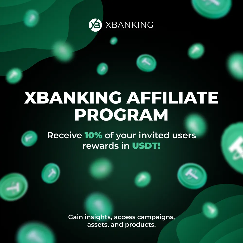 Join the XBANKING Affiliate Program and Earn 10% Rewards! 🔥🔥