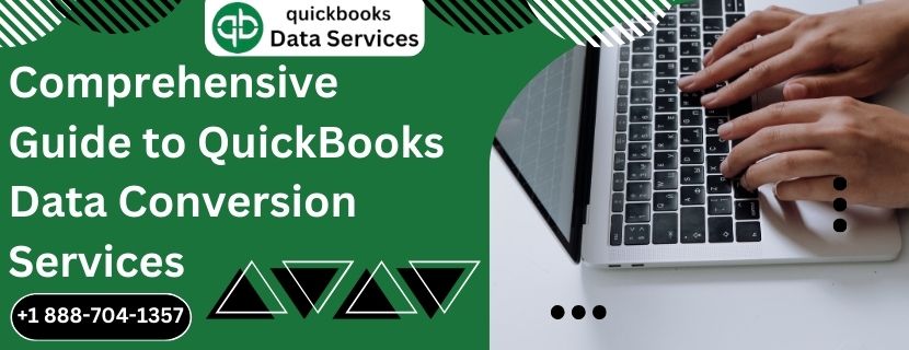 Comprehensive Guide to QuickBooks Data Conversion Services