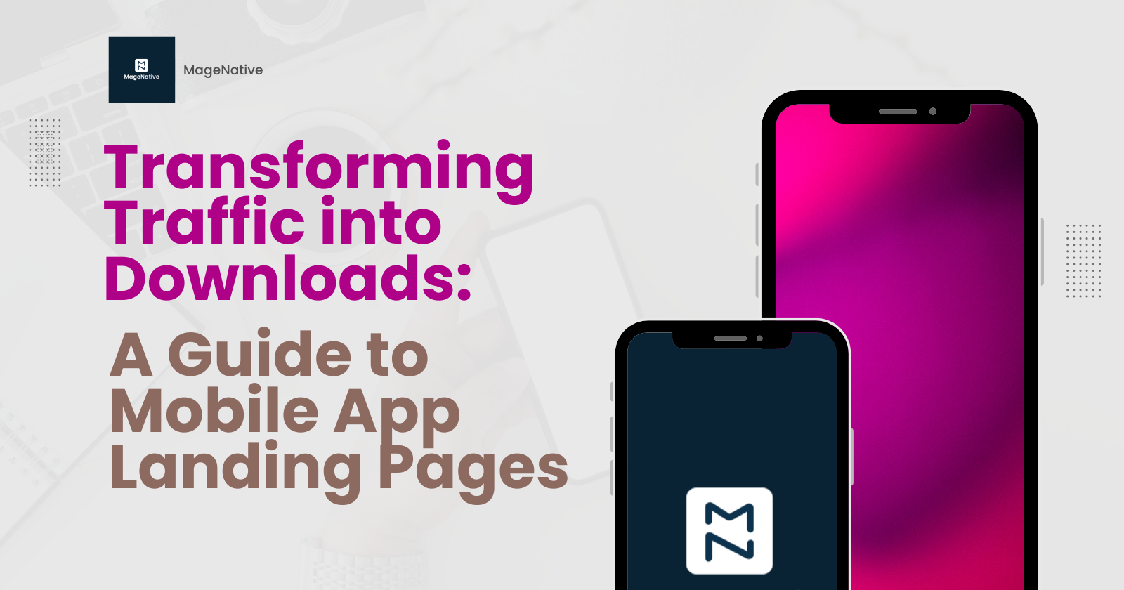 Transforming Traffic into Downloads: A Guide to Mobile App Landing Pages