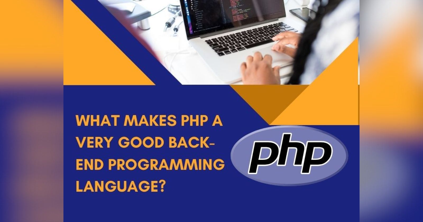 What makes PHP a very good back-end programming language?