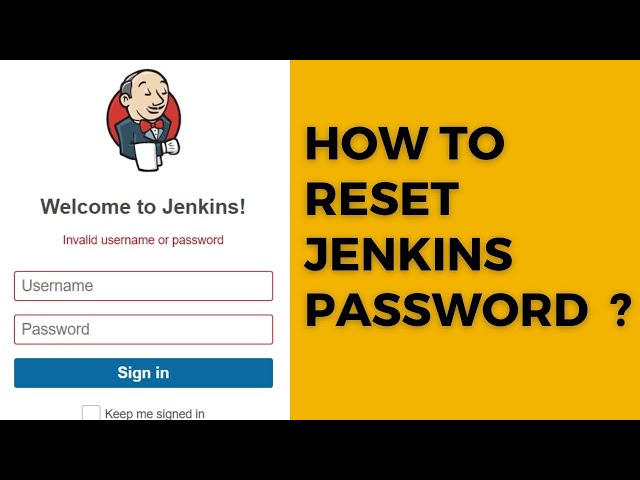 Process to Reset the Username & password of Jenkins.