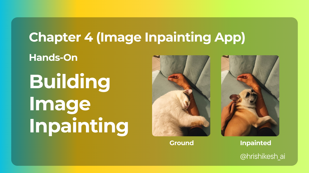 Chapter 4 - Hands-on Image Inpainting with Segmentation Application