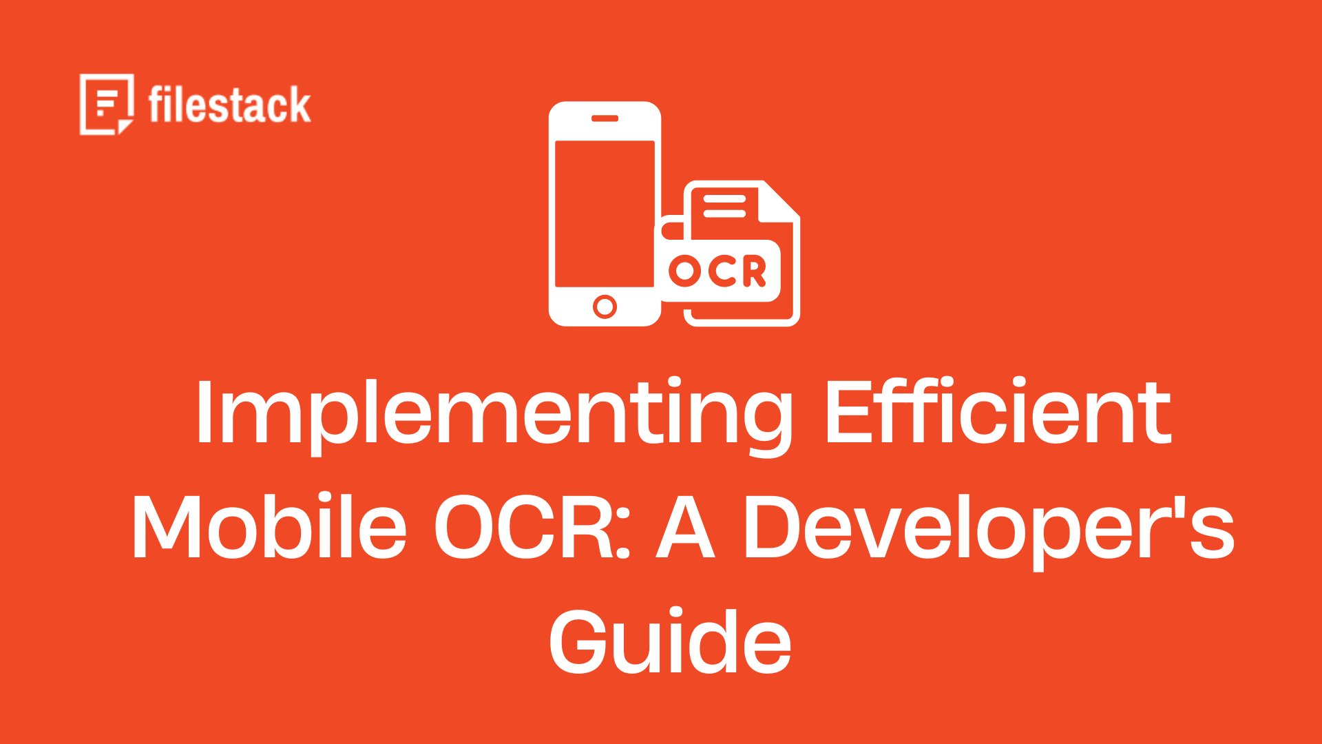 Implementing Efficient Mobile OCR: A Developer’s Guide