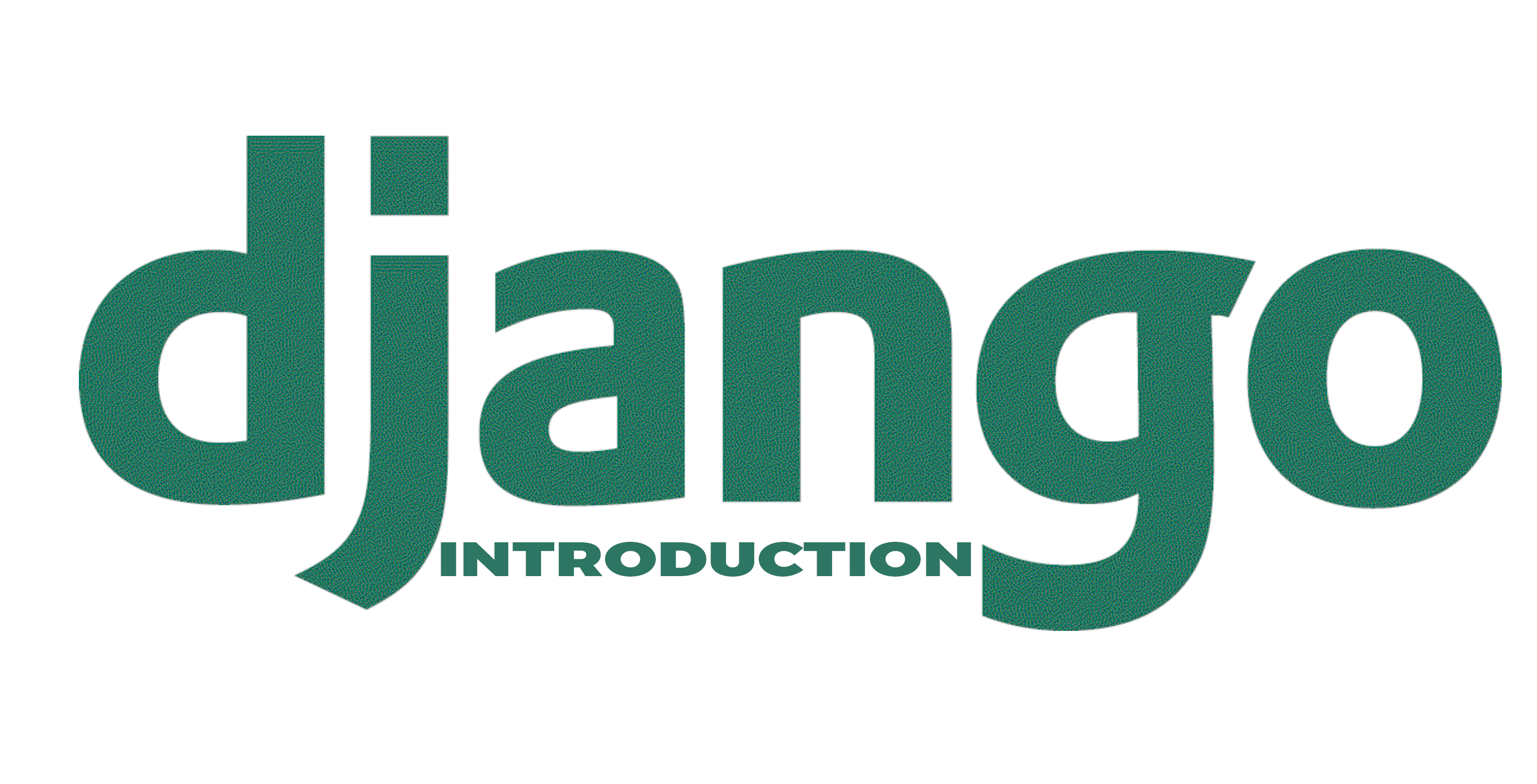 Introduction to Django: A Comprehensive Beginner's Guide to Backend Web Development