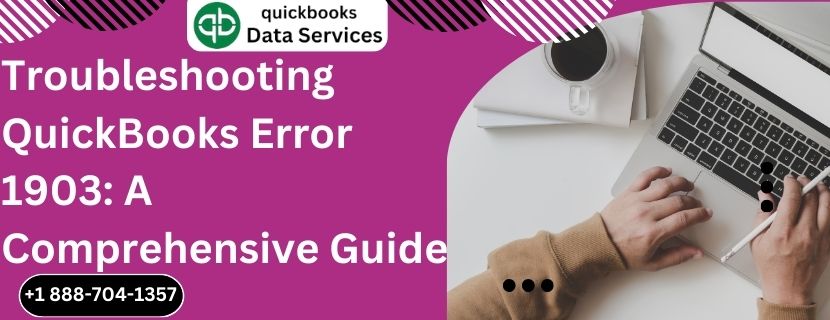 Troubleshooting QuickBooks Error 1903: A Comprehensive Guide