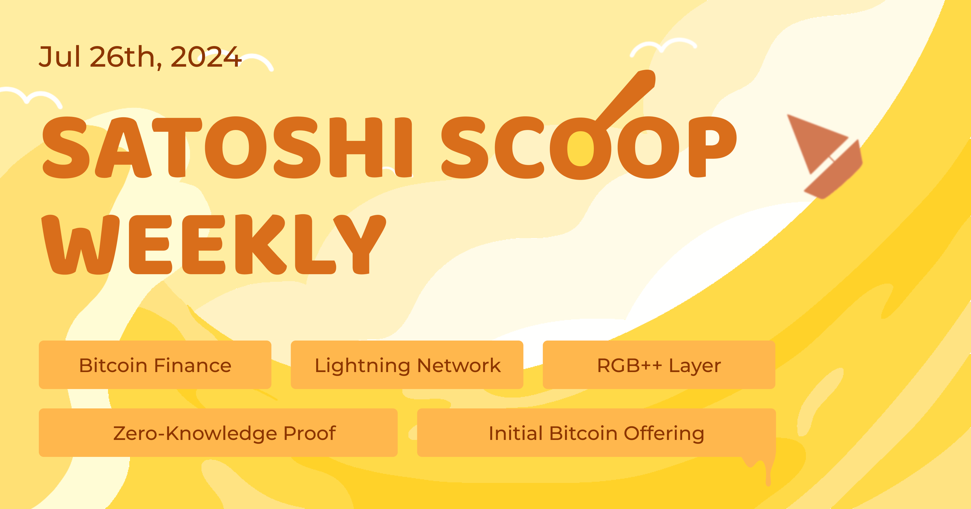 Satoshi Scoop Weekly, 26 Jul 2024