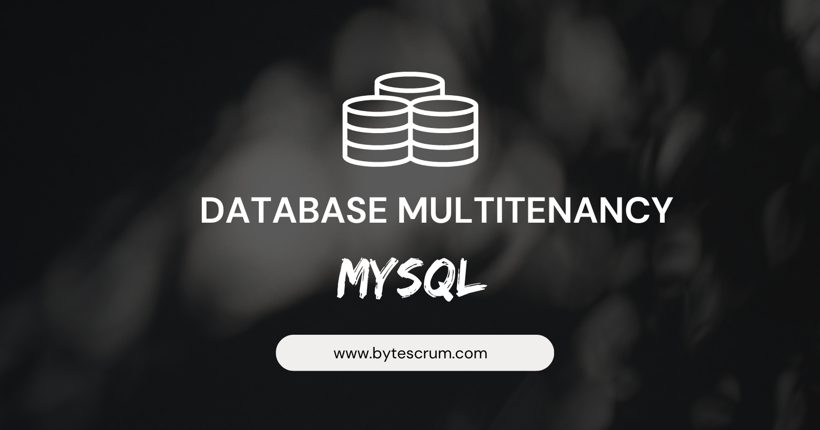 How to Implement Database Multitenancy in MySQL