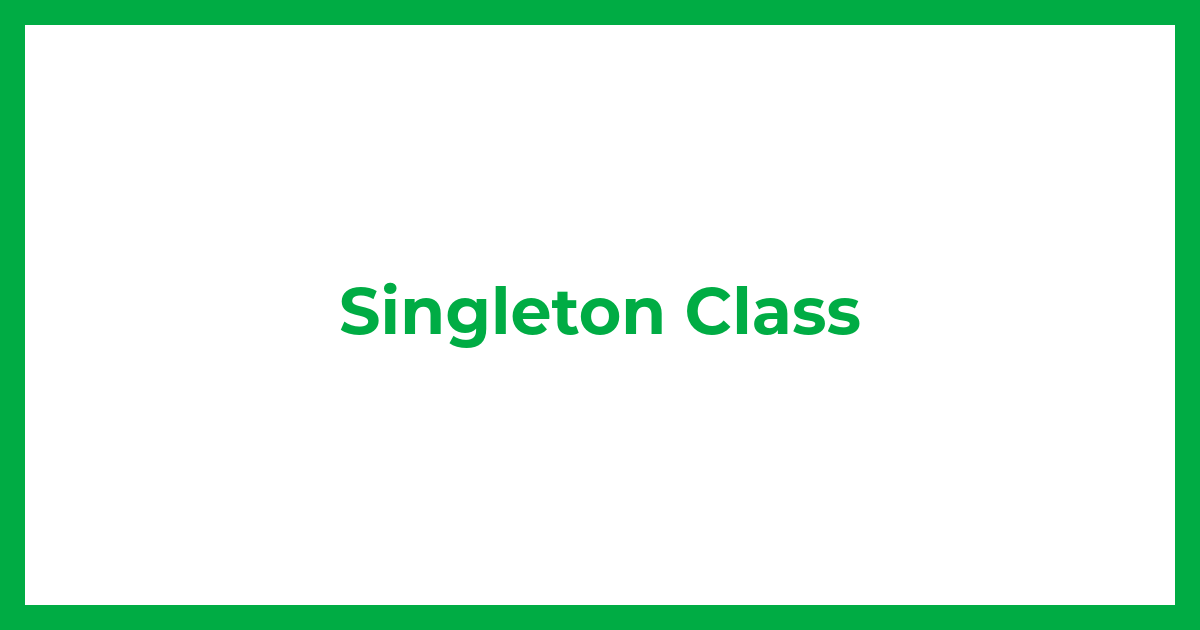 Singleton Class