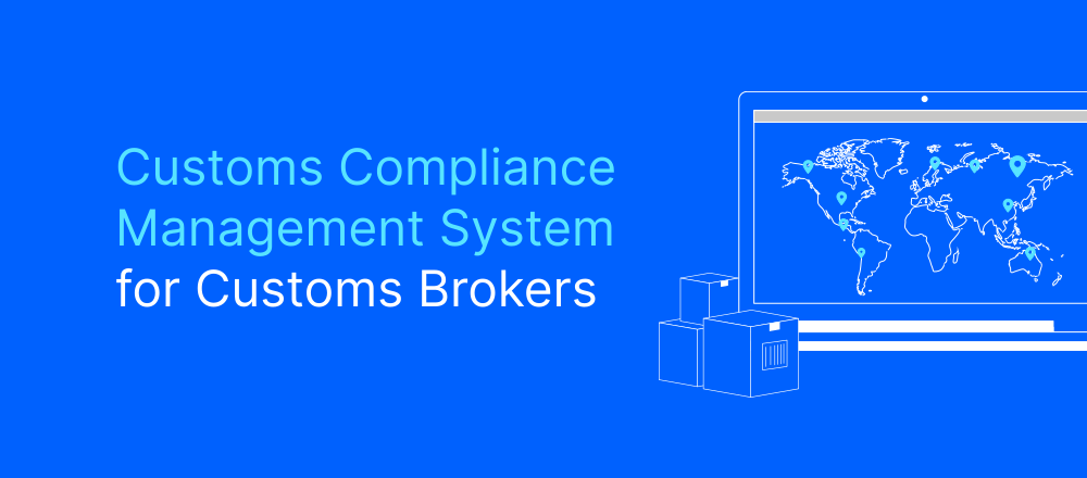 Streamlining Customs Compliance: Essential CMS Features for Brokers