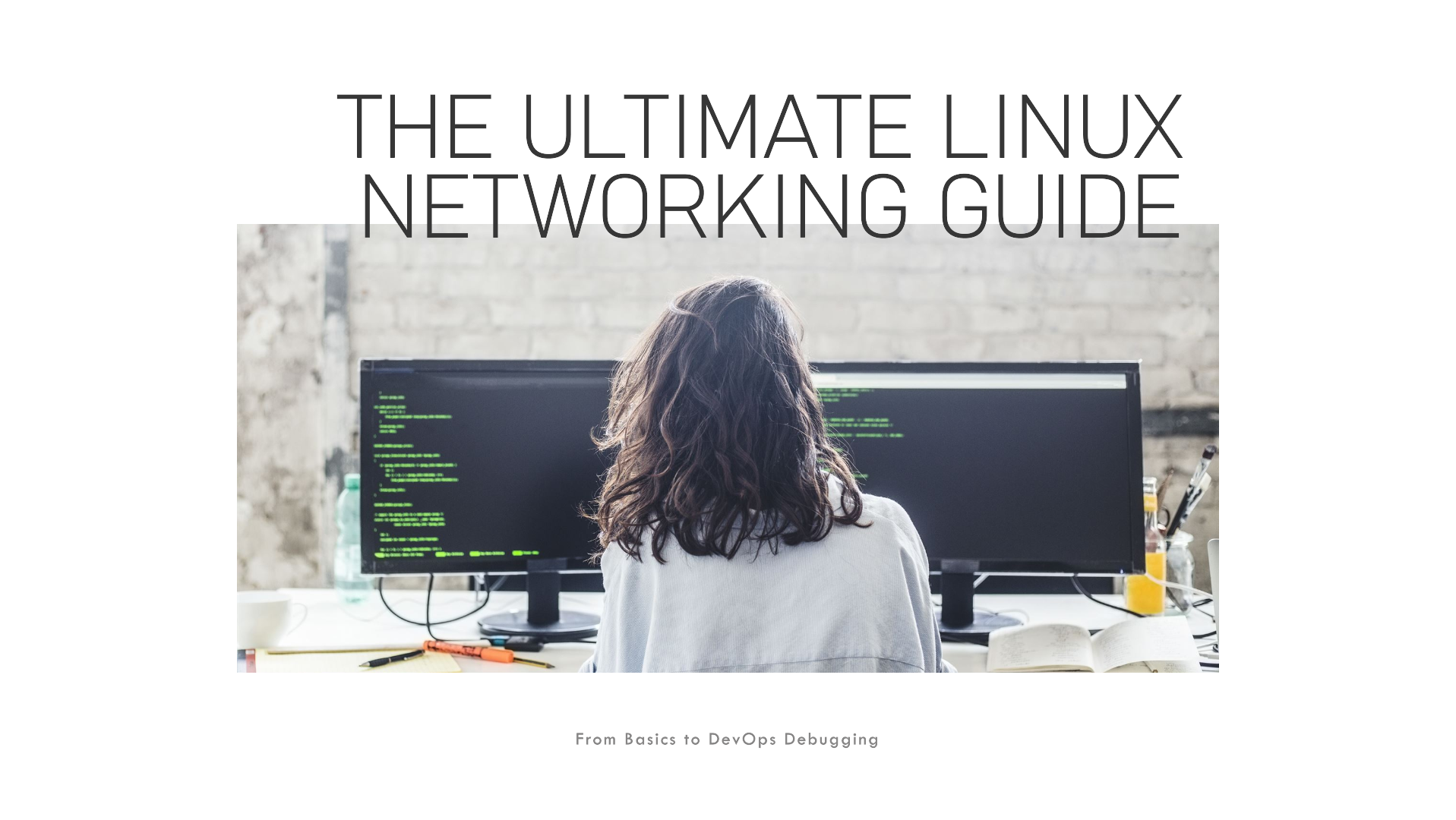 The Ultimate Linux Networking Guide: From Basics to DevOps Debugging