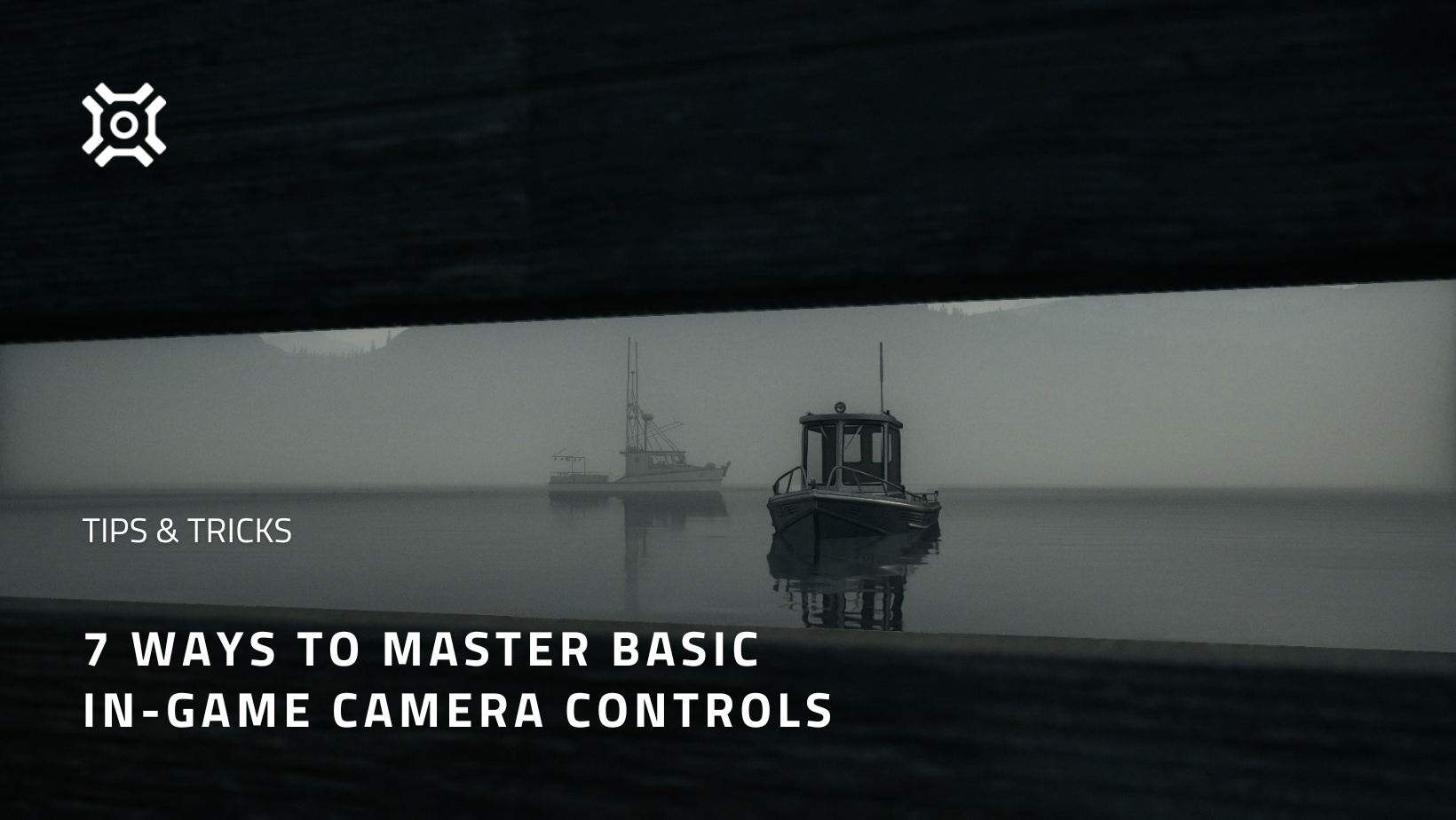 Tips and Tricks: 7 Ways to Master Basic In-game Camera Controls